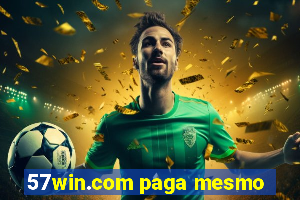 57win.com paga mesmo